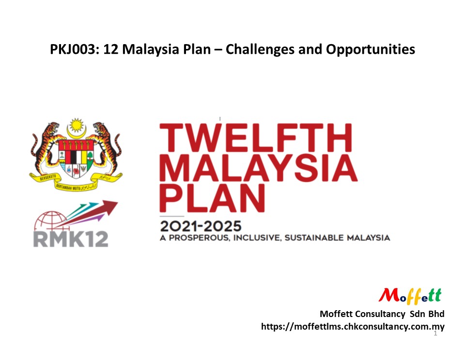 PKJ003 - 12 Malaysia Plan – Challenges and Opportunities