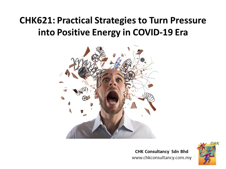 BCHK621: Practical Strategies to Turn Pressure into Positive Energy in COVID-19 Era