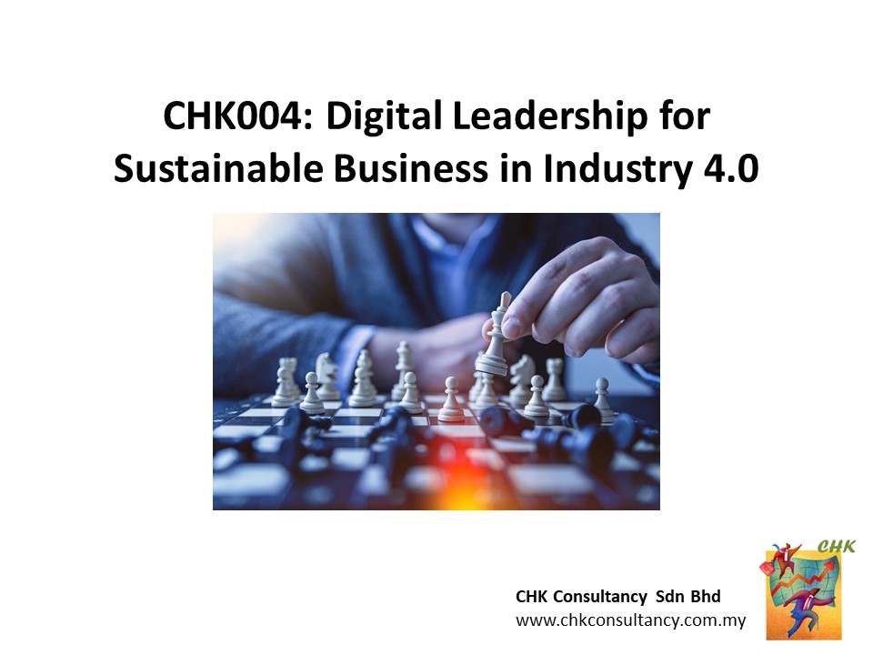 BCHK004: Digital Leadership for Sustainable Business in Industry 4.0