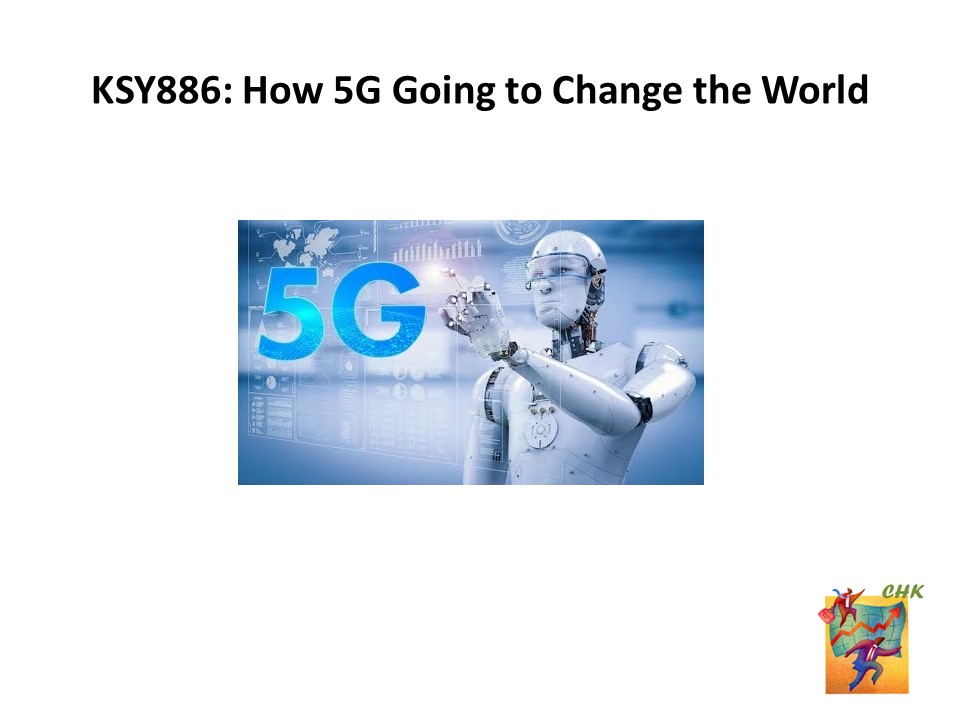BKSY886: How 5G Going to Change the World