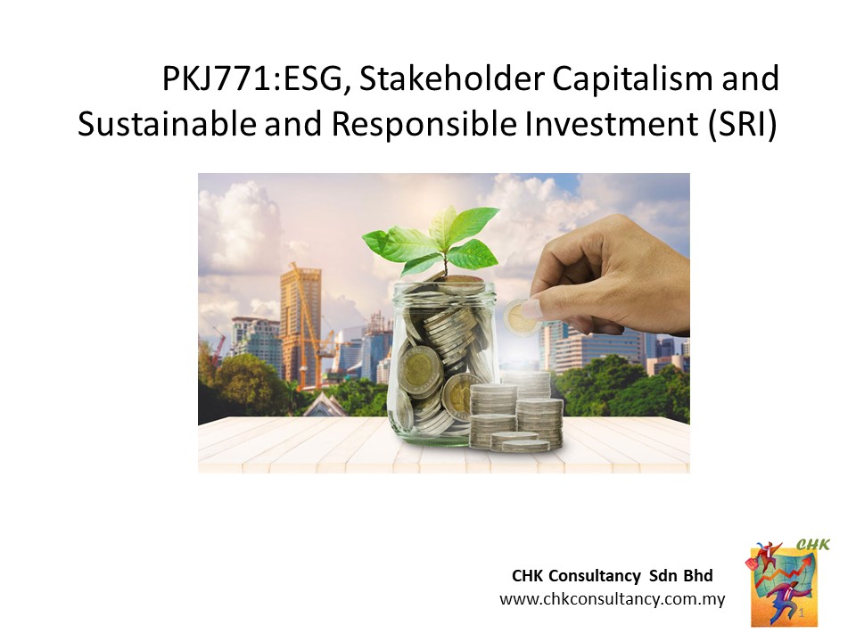 BPKJ771: ESG, Stakeholder Capitalism and Sustainable and Responsible Investment (SRI)