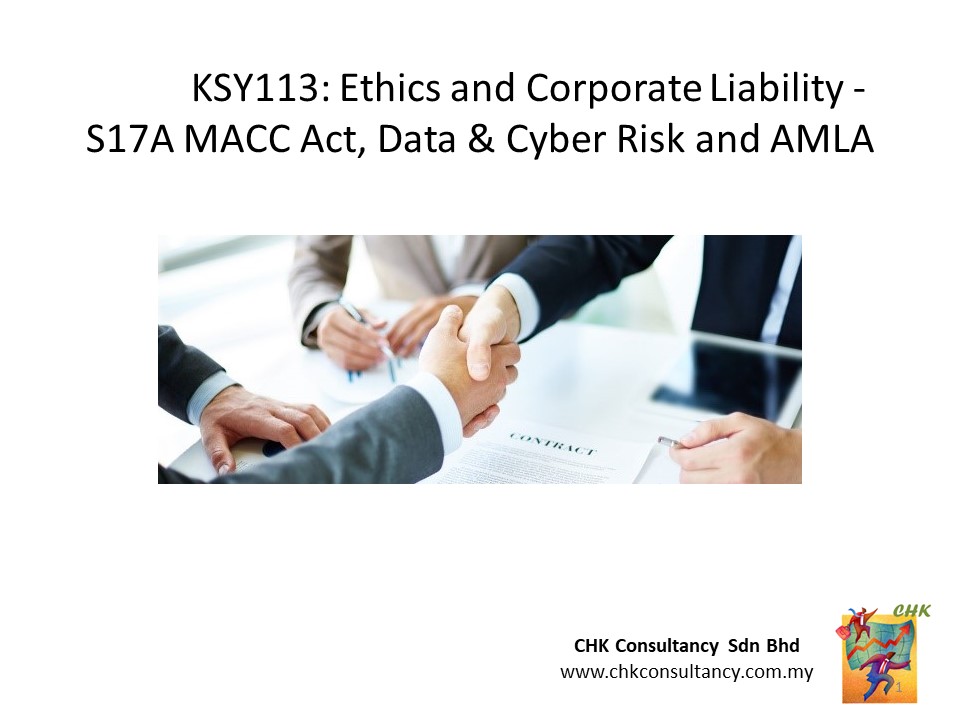 BKSY113: Ethics and Corporate Liability - S17A MACC Act, Data & Cyber Risk and AMLA