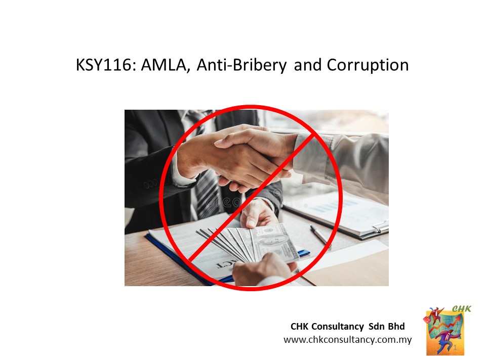 KSY116: AMLA, Anti-Bribery and Corruption