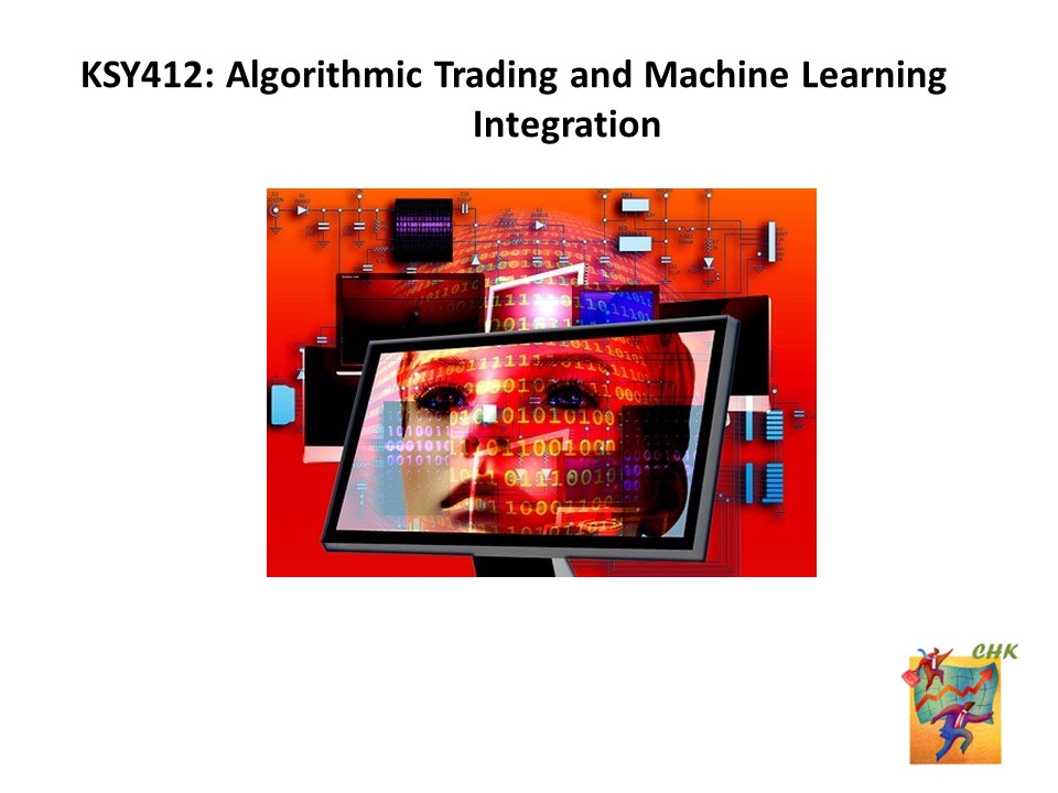 KSY412: Algorithmic Trading and Machine Learning Integration