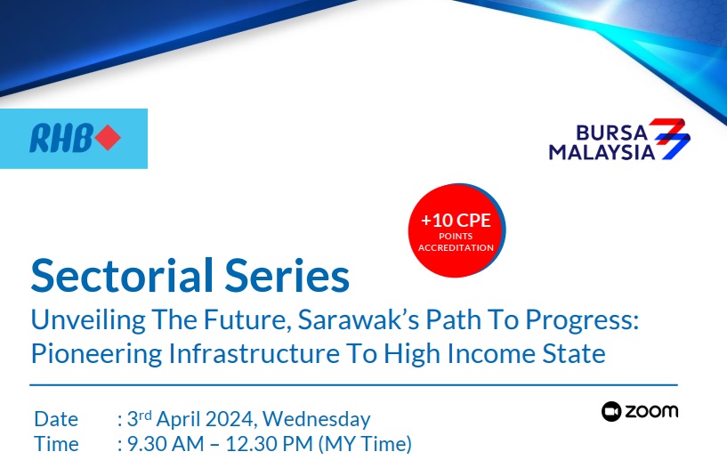 RHB Sectorial Series : Unveiling the Future: Sarawak’s Path to Progress - Pioneering Infrastructure to High Income State