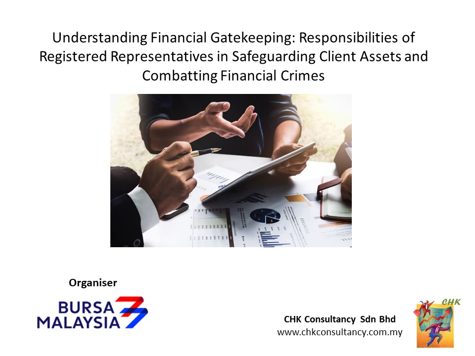 MFT118F 3 Aug 24 2pm: Understanding Financial Gatekeeping: Responsibilities of Registered Representatives in Safeguarding Client Assets and Combatting Financial Crimes