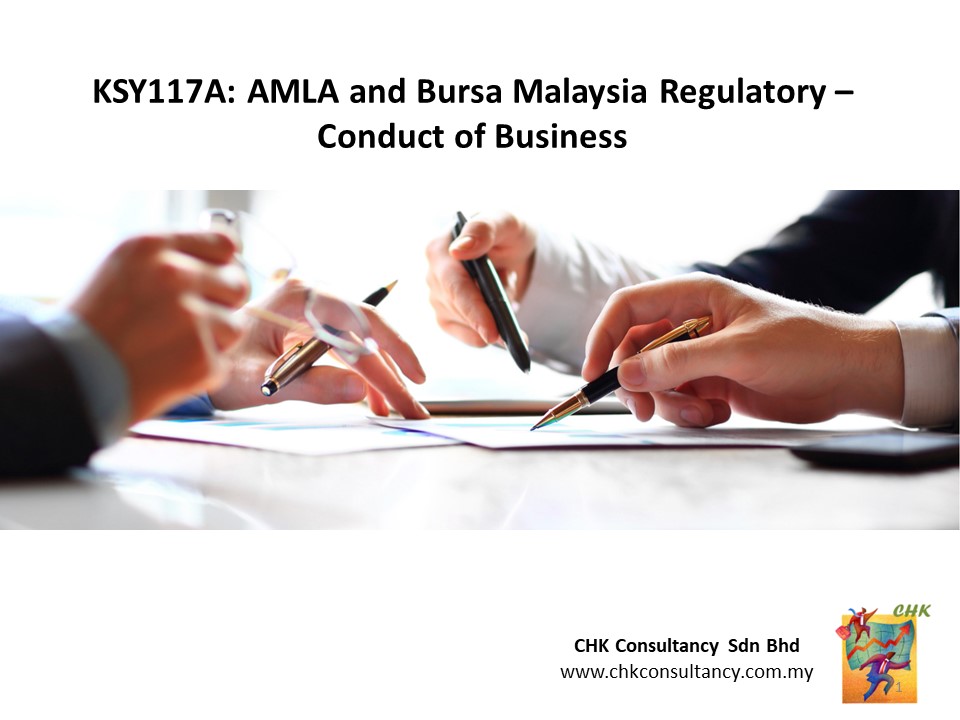 BKSY117: AMLA and Bursa Malaysia Regulatory - Conduct of Business