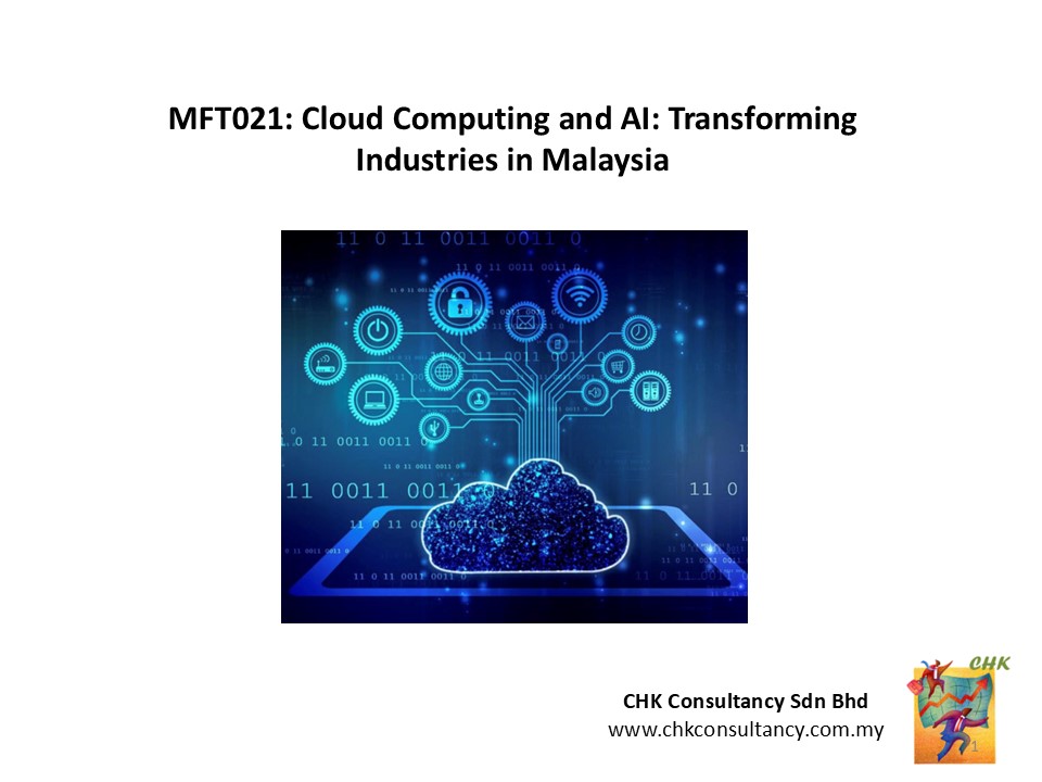 MFT021 21 Nov 24 am: Cloud Computing and AI: Transforming Industries in Malaysia