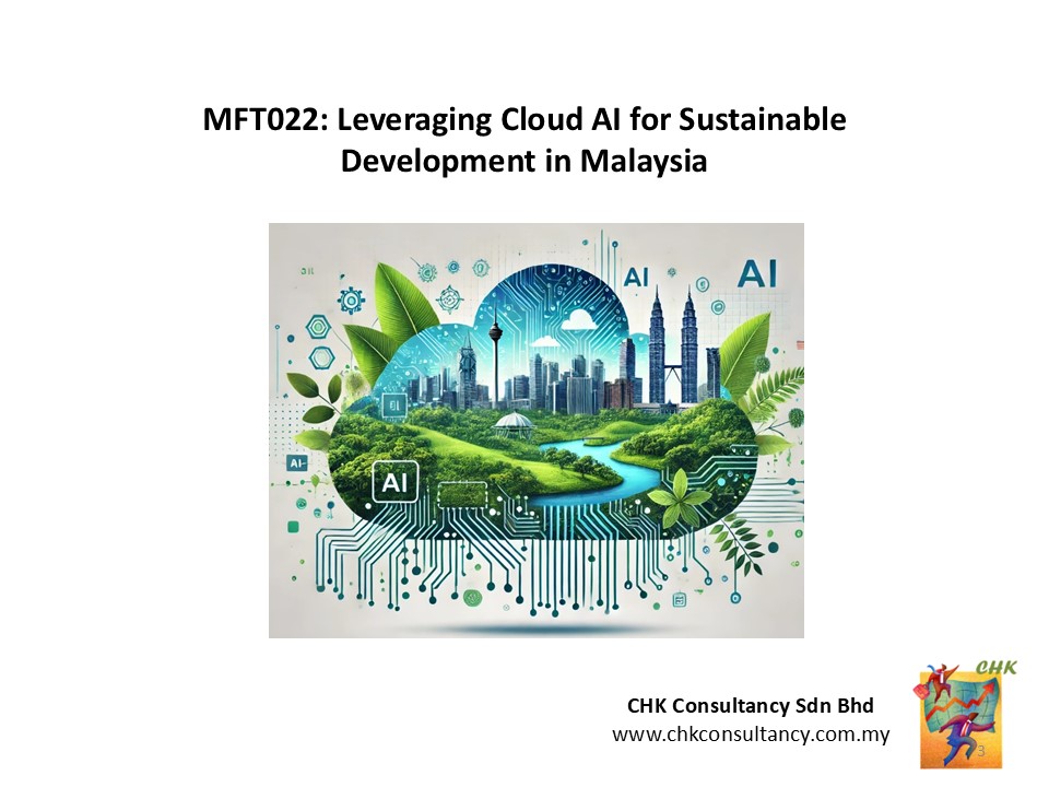 MFT022 5 Dec 24 am: Leveraging Cloud AI for Sustainable Development in Malaysia